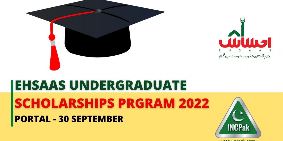 Ehsaas Undergraduate Scholarship Program, Ehsaas Undergraduate Scholarship Program Portal, Ehsaas Undergraduate Scholarship Portal, Ehsaas Undergraduate Scholarship Program 2022