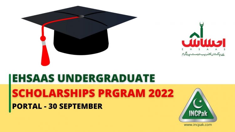 Ehsaas Undergraduate Scholarship Program, Ehsaas Undergraduate Scholarship Program Portal, Ehsaas Undergraduate Scholarship Portal, Ehsaas Undergraduate Scholarship Program 2022