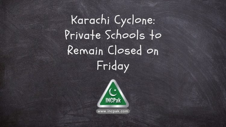 Karachi Schools Closed, Karachi Schools, Karachi Cyclone, Cyclone Shaheen, Cyclone Gulab