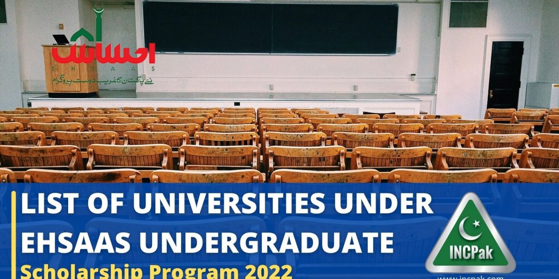 Ehsaas Undergraduate Scholarship 2022, Ehsaas Undergraduate Scholarship Program 2022, List of Universities Ehsaas Undergraduate Scholarship Program 2022