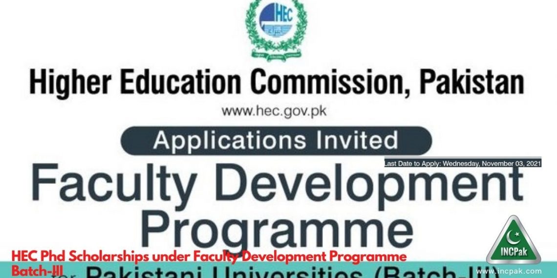 HEC Phd Scholarships under Faculty Development Programme Batch-III