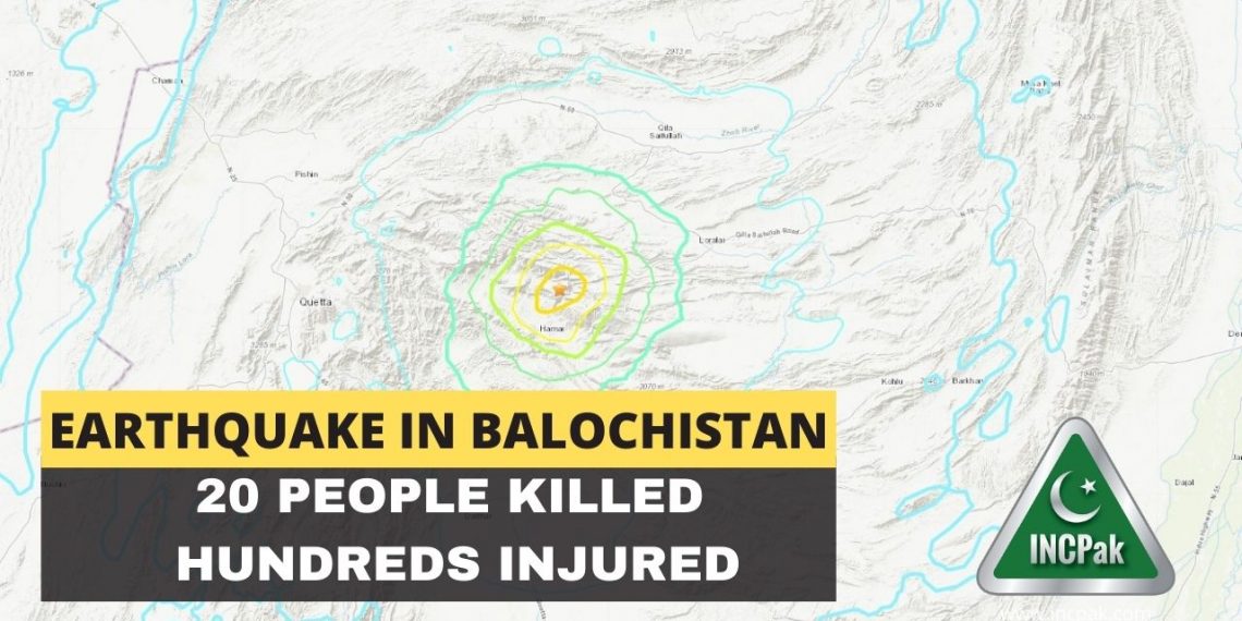 Earthquake in Balochistan 20 killed hundreds injured