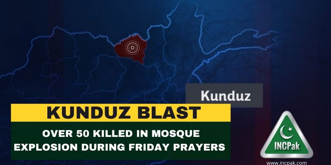 Kunduz Blast, Kunduz Mosque Explosion, Kunduz Explosion