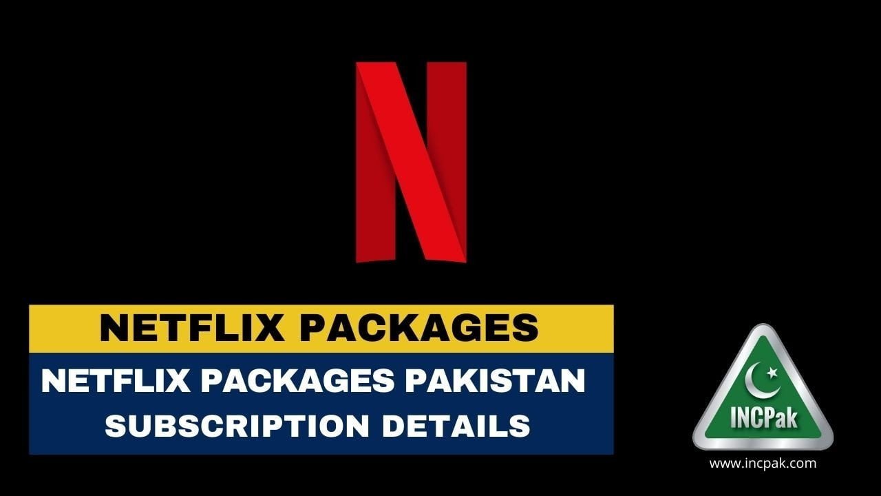 Netflix Packages Pakistan Netflix Subscription Price 2024