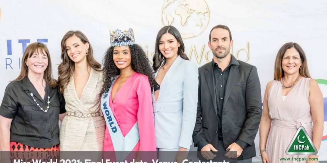 Miss World 2021: Final Event date, Venue, Contestants