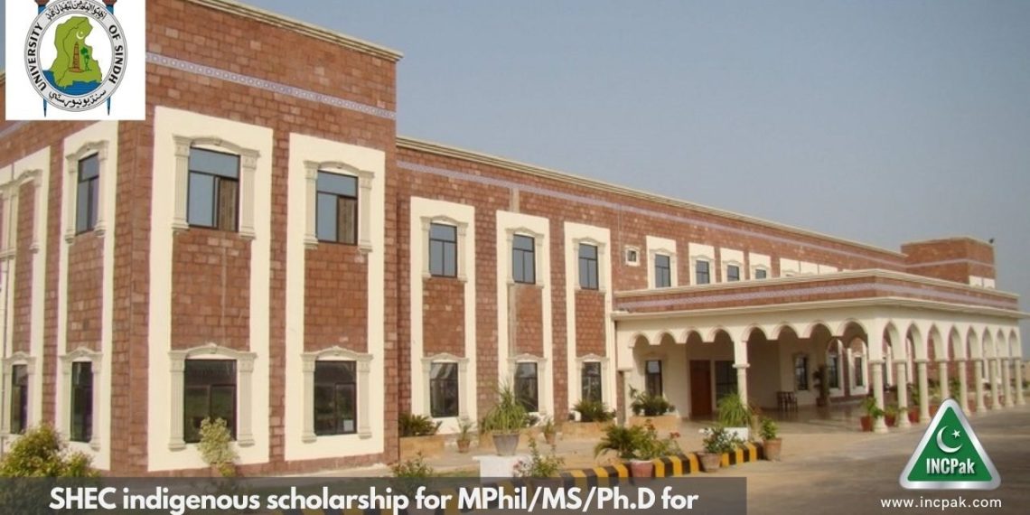 SHEC indigenous scholarship for MPhil/MS/Ph.D for University of Sindh