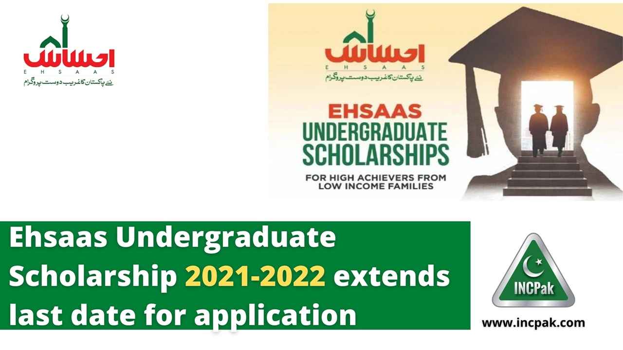 Ehsaas Undergraduate Scholarship 20212022 extends last date for