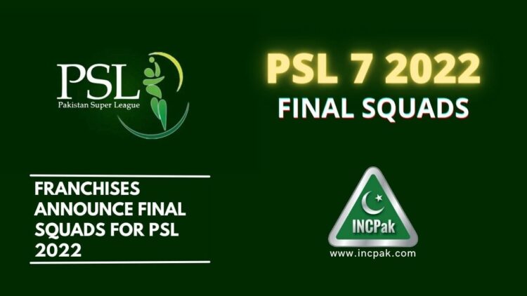 PSL 7 Draft, PSL 2022 Draft, PSL 7, PSL 2022, PSL 7 Final Squads, PSL 2022 Squads, PSL Squad