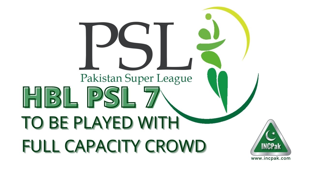 PSL 7 2022 to be Played with Full Capacity Crowds - INCPak