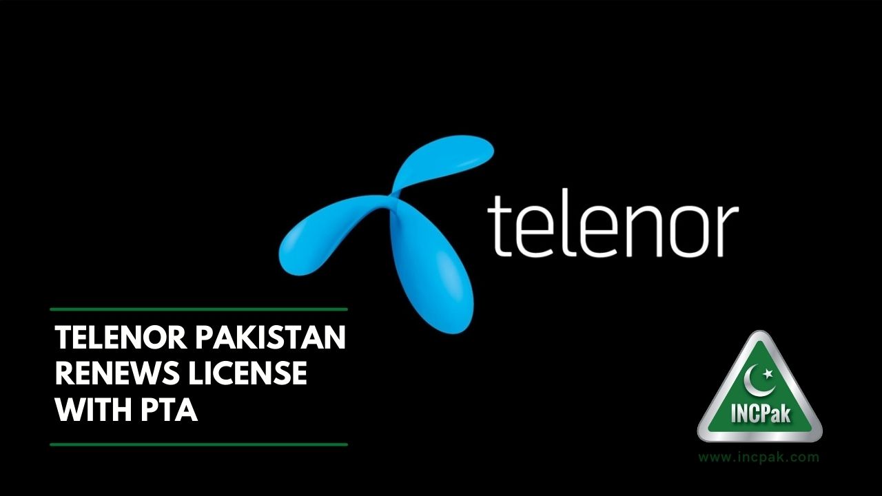 Telenor Pakistan Get License Renewed With PTA - INCPak