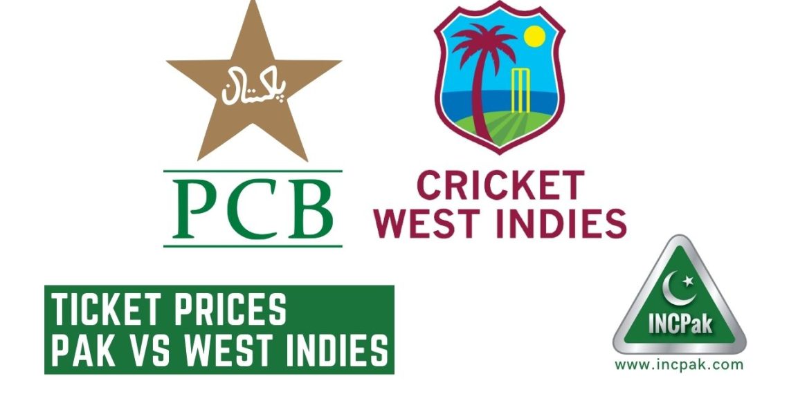 Ticket Prices Pakistan Vs West Indies, Ticket Pakistan vs West Indies