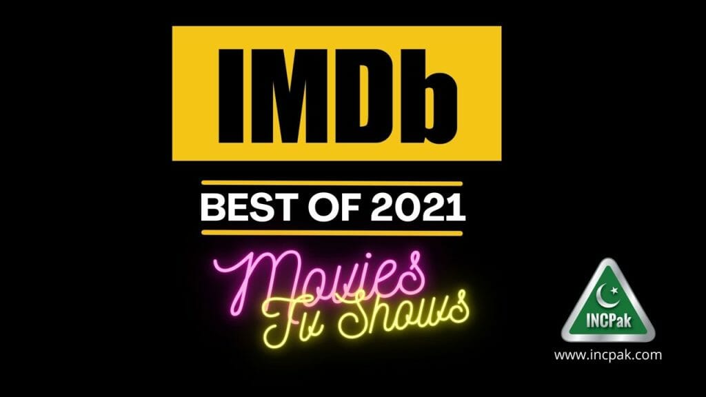 imdb-announces-top-10-movies-tv-shows-in-2021-incpak