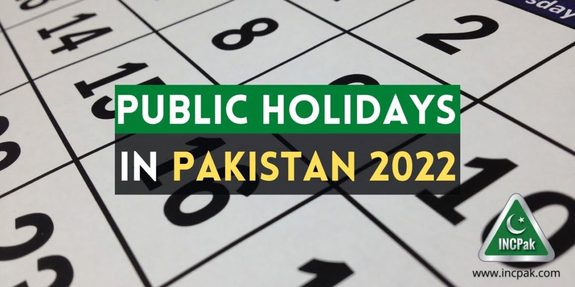 Public Holidays in Pakistan 2022, Public Holidays, Eid ul Azha Holiday 2022, Eid ul Fitr Holiday 2022, Bank Holiday 2022, Public Holidays 2022