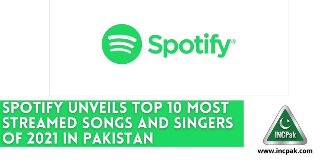 Spotify unveils top 10 most streamed songs and singers of 2021 in Pakistan