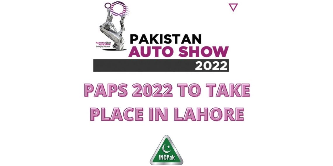 PAPS 2022, Pakistan Auto Show 2022, Pakistan Auto Show, PAPS