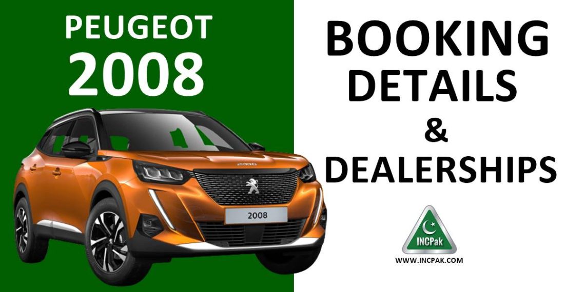 Peugeot 2008 Booking, Peugeot 2008 Dealership List, Peugeot 2008 Dealerships, Peugeot Dealerships, Peugeot 2008 Price in Pakistan, Peugeot 2008 Booking Price, Peugeot 2008 Price