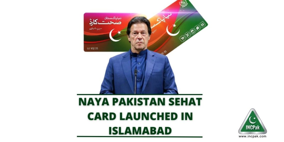 Naya Pakistan Sehat Card, Sehat Card, Naya Pakistan Sehat Card Islamabad, Sehat Card Islamabad