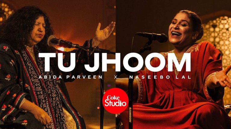 Coke Studio 14 Kicks Off With Abida Parveen & Naseebo Lal's 'Tu Jhoom ...