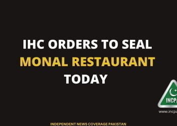 IHC orders to seal Monal Restaurant today