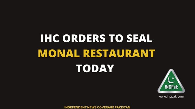 IHC orders to seal Monal Restaurant today