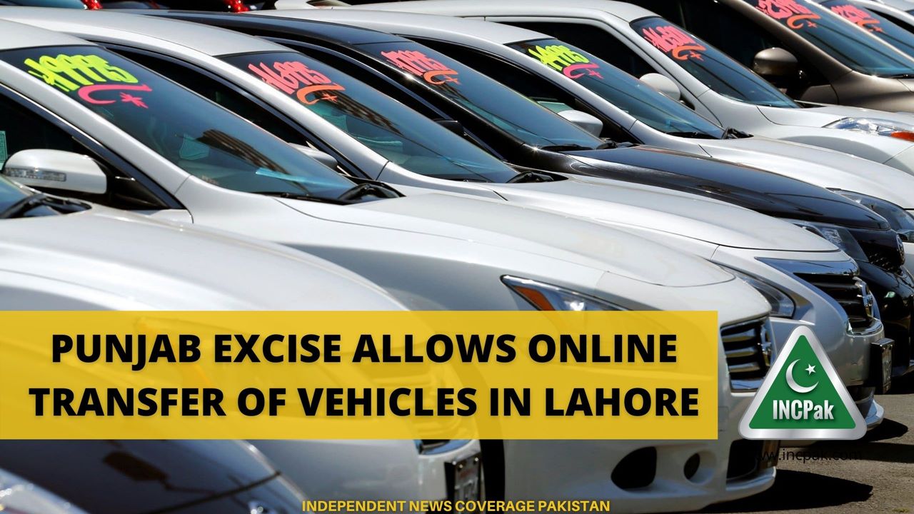 Punjab Excise Allows Online Transfer Of Vehicles In Lahore - Incpak