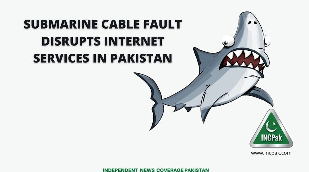 Submarine Cable Fault, Slow Internet in Pakistan, Submarine Cable Fault Pakistan