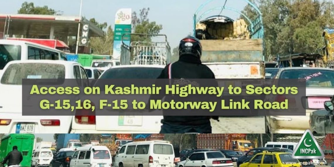 Access on Kashmir Highway to G-15,16, F-15 to Motorway Link Road