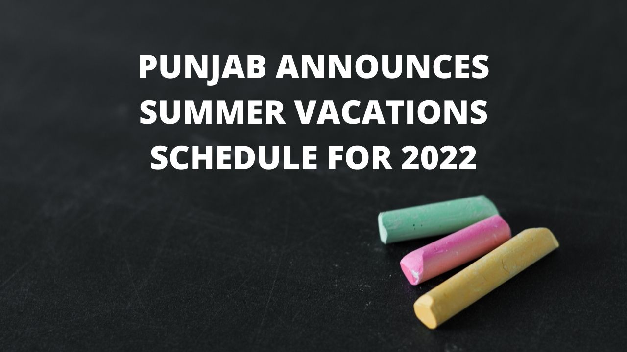 Punjab Announces Summer Vacations Schedule For 2022 INCPak