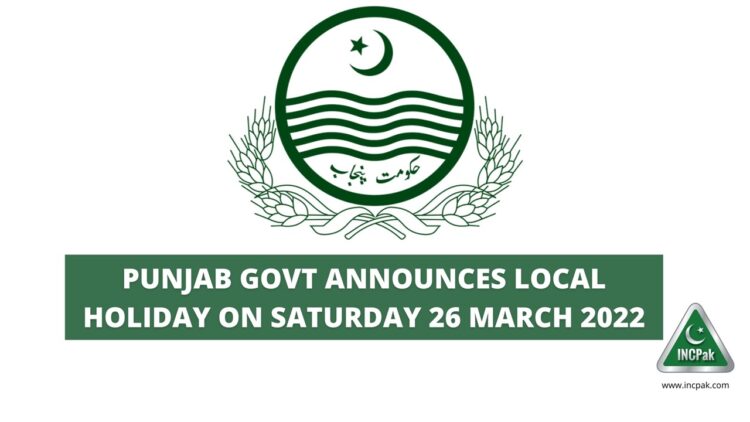 Punjab Govt announces local holiday on Saturday 26 March 2022