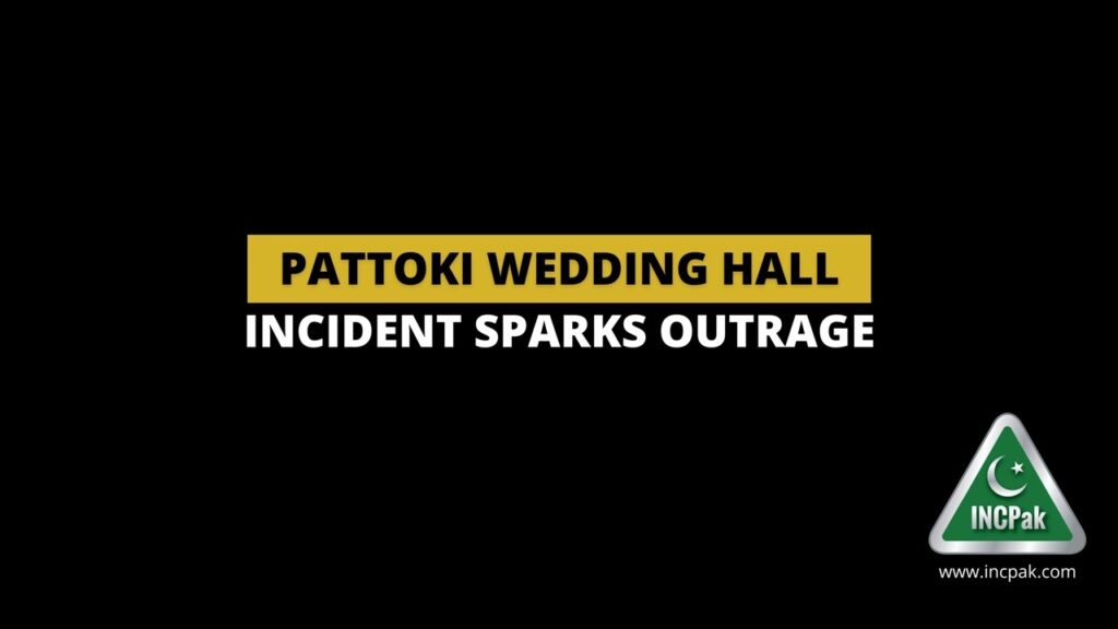 Pattoki Wedding Hall, Pattoki Incident, Pattoki