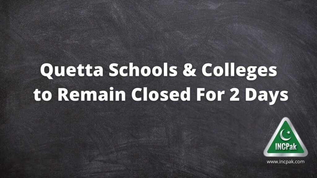 Quetta Schools, Quetta Schools Closed