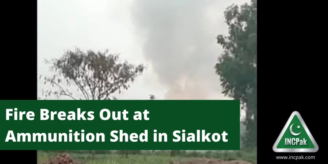 Fire Sialkot, Ammunition Shed, Explosion Sialkot, Blast Sialkot