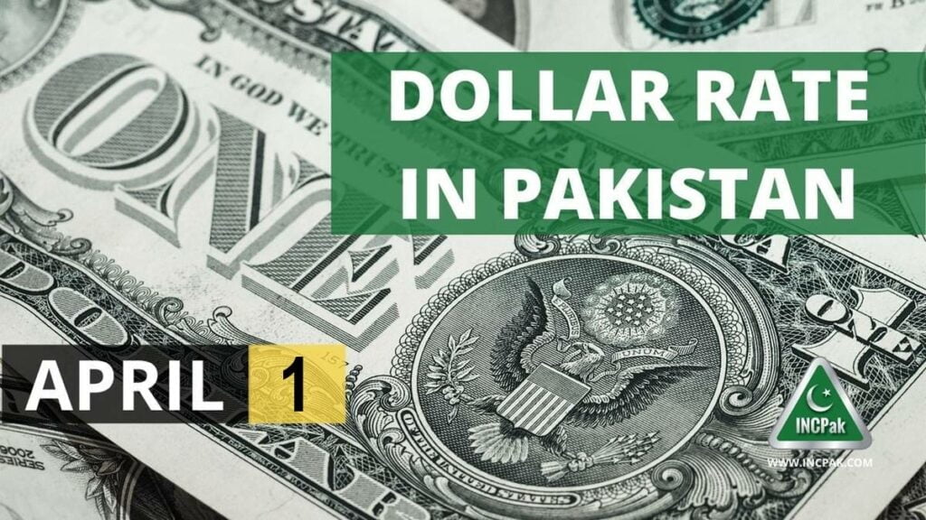 USD to PKR Dollar Rate in Pakistan 1 April 2022 INCPak