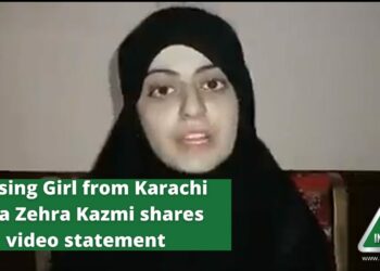 Missing Girl from Karachi Dua Zehra Kazmi shares video statement