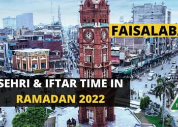 Sehri Time Faisalabad, Iftar Time Faisalabad, Ramadan 2022