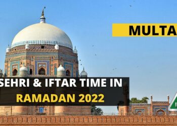 Multan Sehri Time, Multan Iftar Time, Ramadan 2022