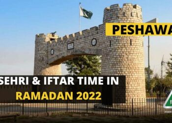 Sehri Time Peshawar, Iftar Time Peshawar, Ramadan 2022