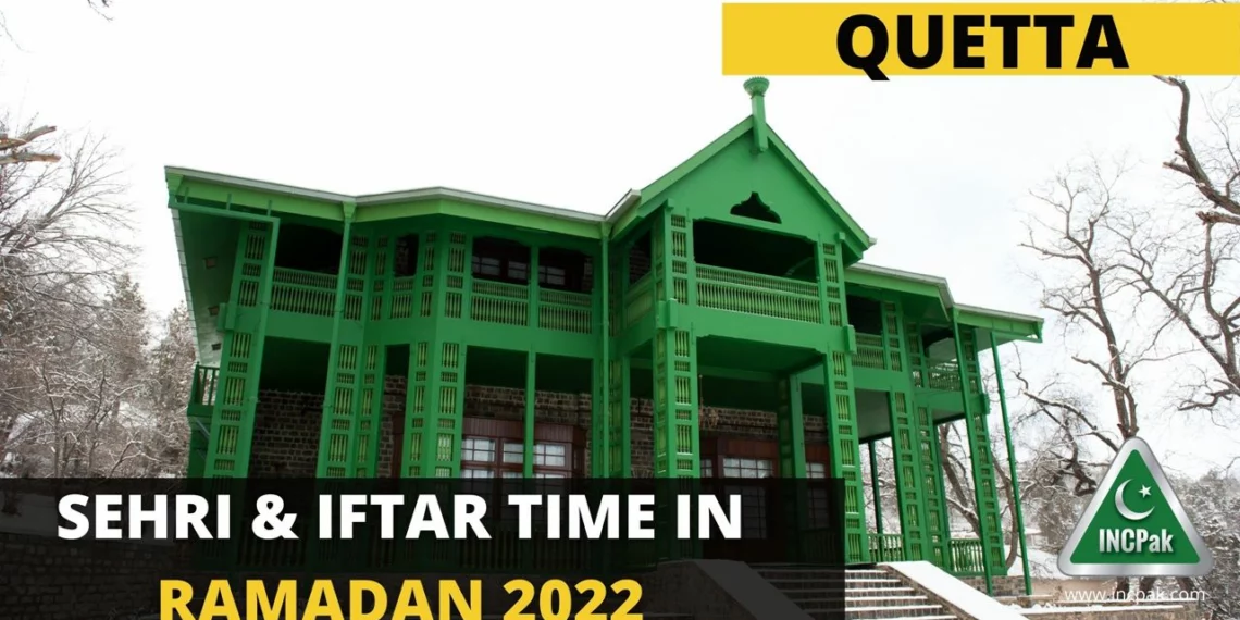 Sehri Time Quetta, Iftar Time Quetta, Ramadan 2022