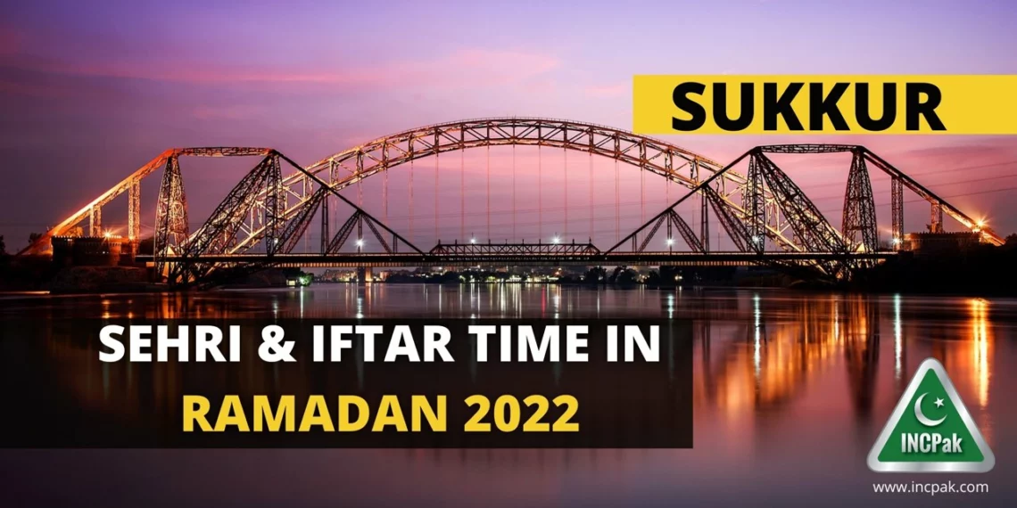 Sehri Time Sukkur, Iftar Time Sukkur, Ramadan 2022