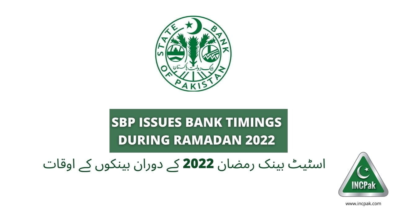 SBP issues bank timings during Ramadan 2022