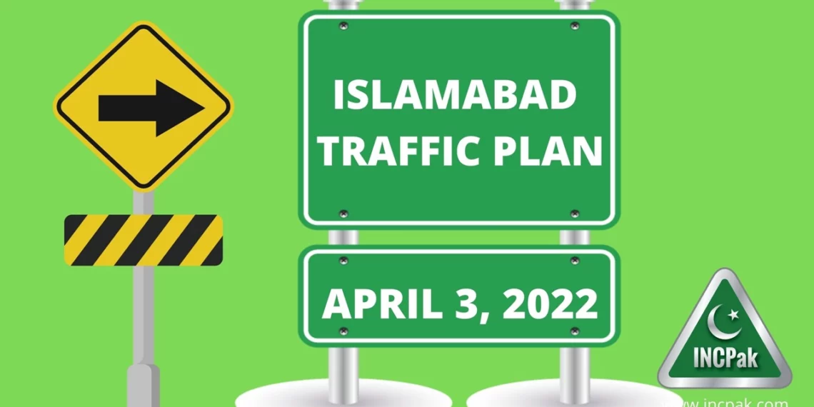 Islamabad Traffic Plan, Islamabad Traffic Plan 3 April