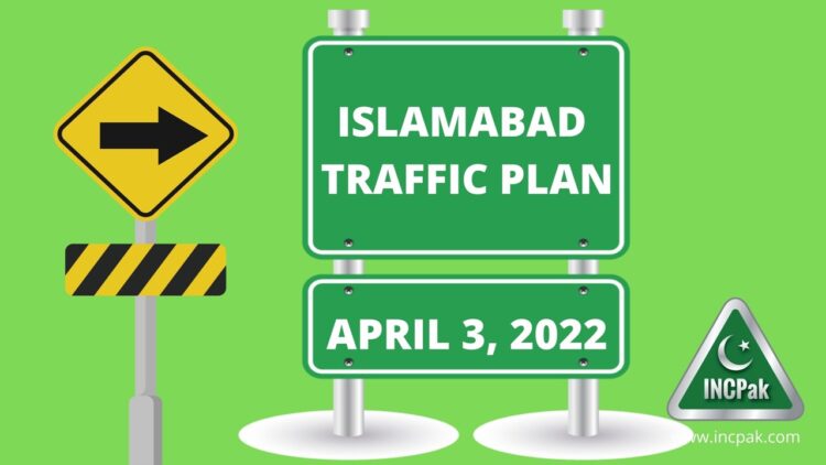 Islamabad Traffic Plan, Islamabad Traffic Plan 3 April