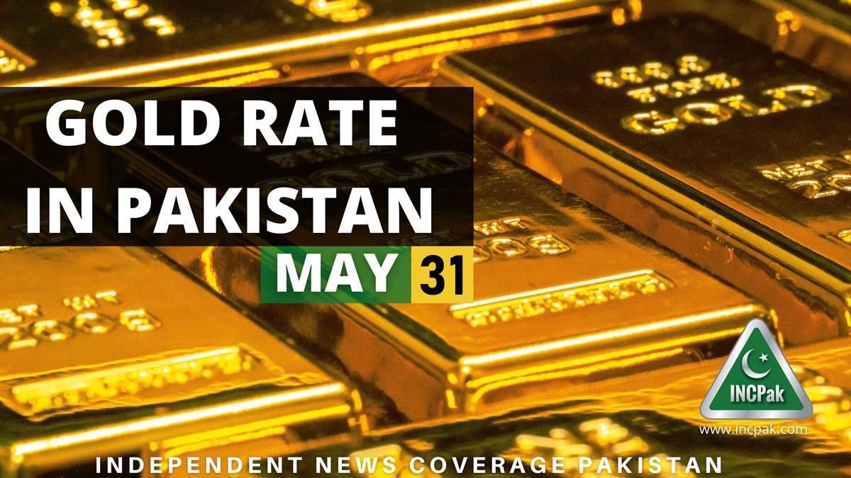 Gold Rate In Pakistan Today - 31 May 2022 - INCPak