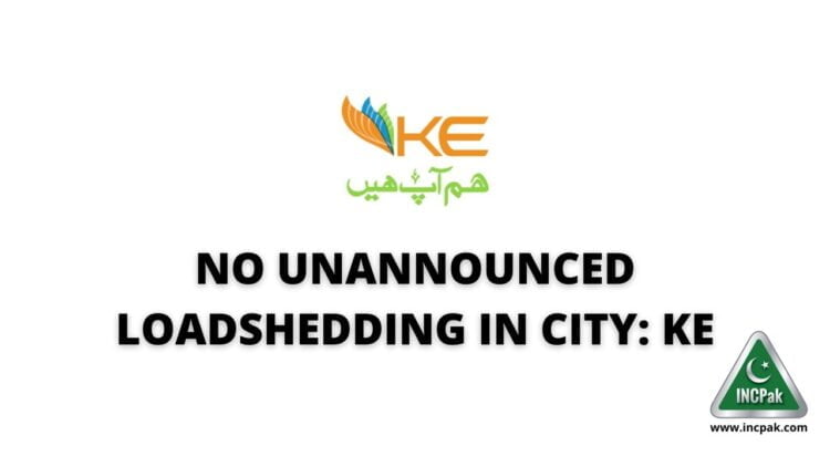 No Unannounced Load-Shedding in Karachi - KE