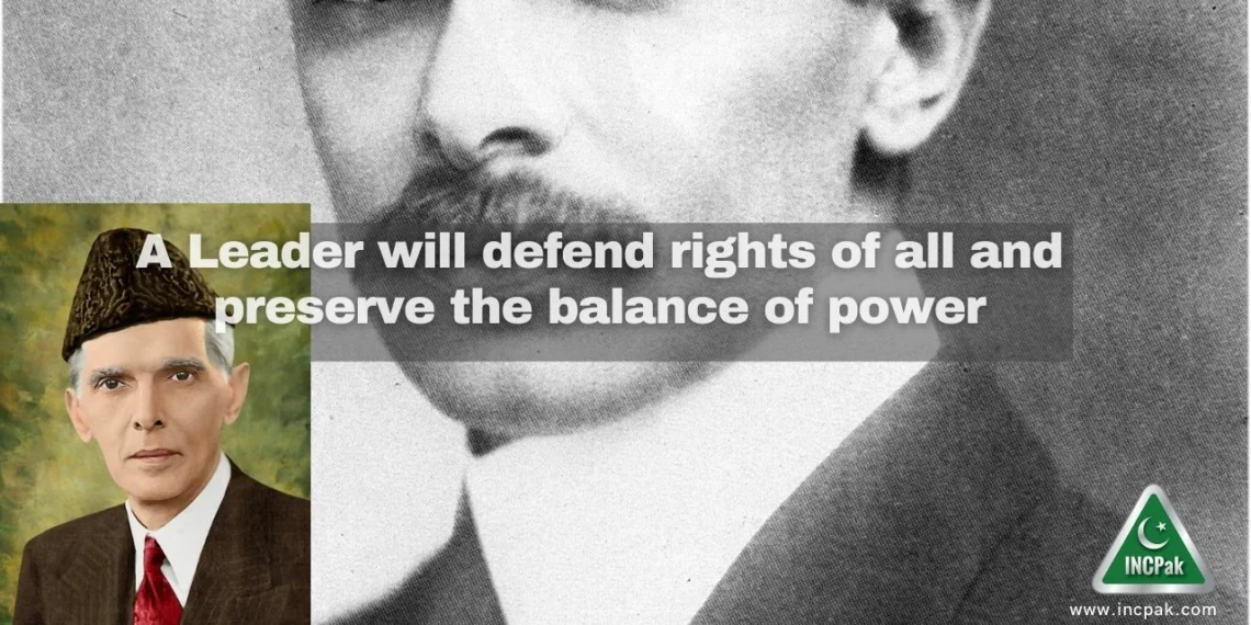 A Leader will defend rights of all and preserve the balance of power