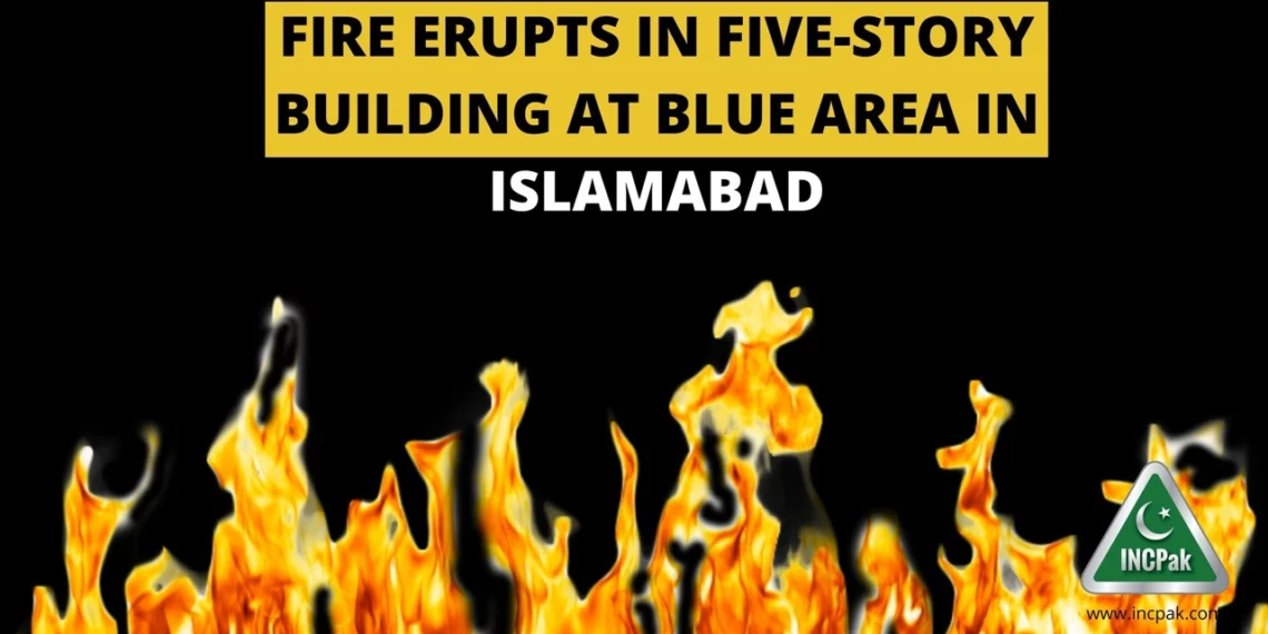 Fire Blue Area, Fire Islamabad, Islamabad, Blue Area, Fire