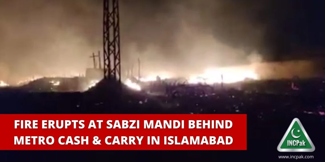 Sabzi Mandi Islamabad, Fire Sabzi Mandi, Metro