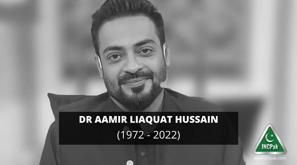 Dr Aamir Liaquat Hussain passes away