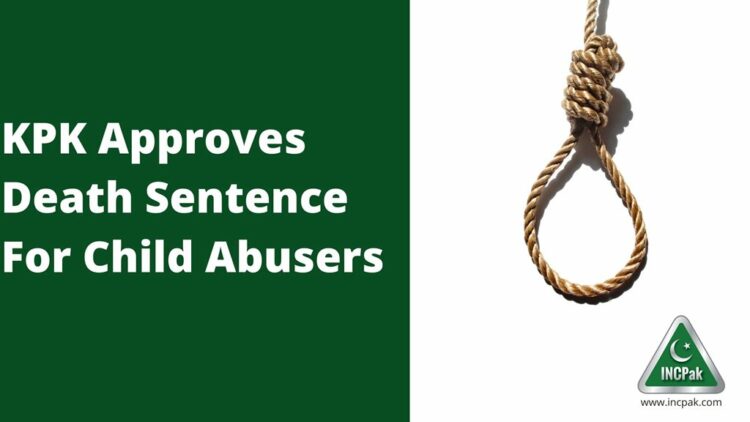 KP Child Abusers, Death Sentence For Child Abusers