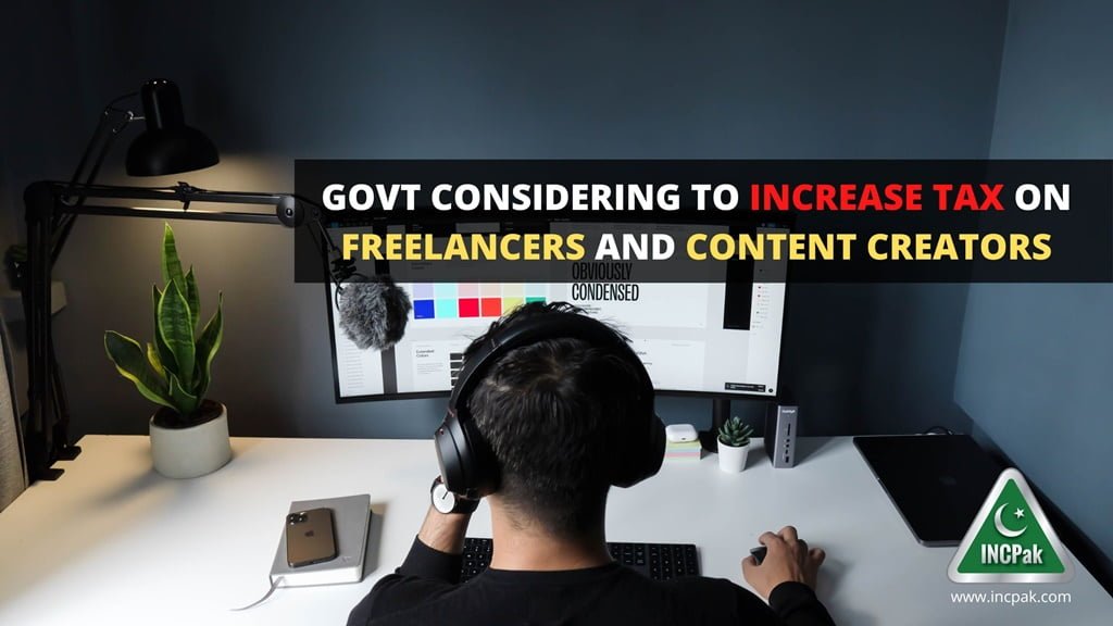 Govt Considering to Increase Tax on Freelancers and Content Creators